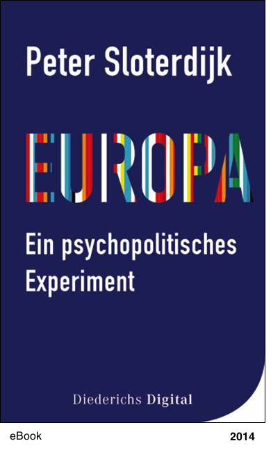 Europa – ein psychopolitisches Experiment Peter Sloterdijk