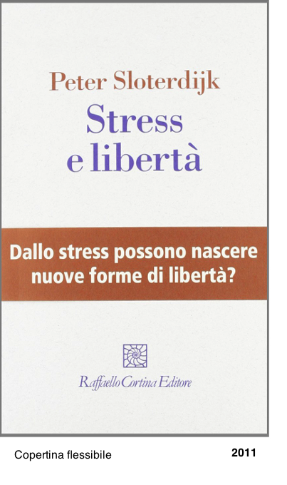 Stress e libertà - Peter Sloterdijk
