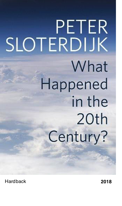 What Happened in the 20.th Century? - Peter Sloterdijk