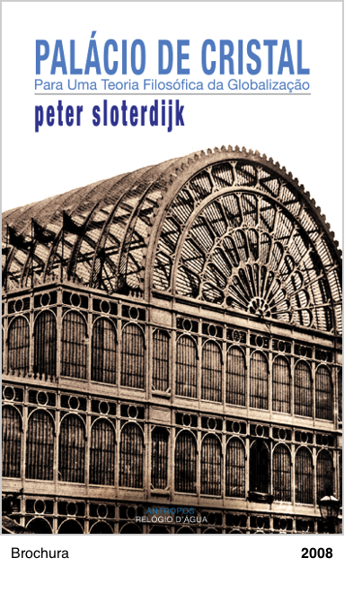 Palácio de Cristal - Para uma Teoria Filosófica da Globalização - Peter Sloterdijk