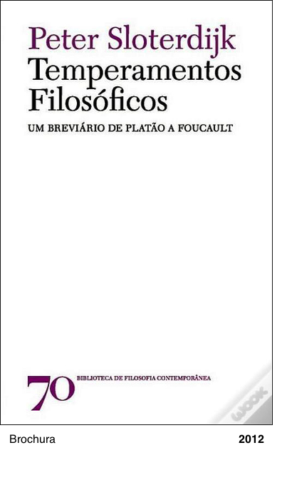 Temperamentos Filosóficos - Um Breviário de Platão a Foucault - Peter Sloterdijk
