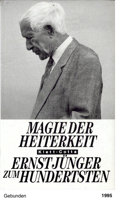 Magie der Heiterkeit - Ernst Jünger zum Hundertsten