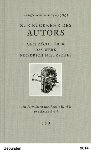 Zur Rückkehr des Autors - Gespräche über das Werk Friedrich Nietzsches