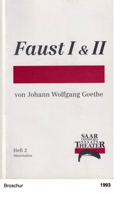 Faust I & II - Saarländisches Staatstheater, Heft 2 Materialien